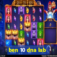 ben 10 dna lab